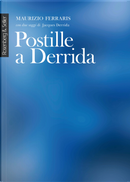Postille a Derrida by Maurizio Ferraris