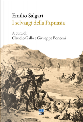 I selvaggi della Papuasia by Emilio Salgari