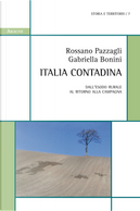Italia contadina. Dall'esodo rurale al ritorno alla campagna by Gabriella Bonini, Rossano Pazzagli