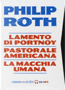 Philip Roth: Lamento di Portnoy-Pastorale americana-La macchia umana letti da Luca Marinelli, Massimo Popolizio, Paolo Pierbon. Audiolibro. 5 CD Audio formato MP3 by Philip Roth