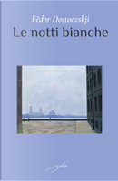 Le notti bianche by Fëdor Dostoevskij
