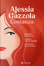Costanza: Questione di Costanza-Costanza e buoni propositi-La Costanza è un'eccezione by Alessia Gazzola