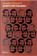 Scritti su Gramsci by Palmiro Togliatti