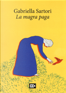 La magra paga by Gabriella Sartori