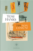 Tipi non comuni by Tom Hanks