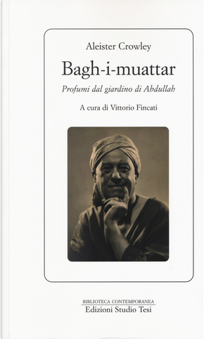 Bagh-I-muattar. Profumi dal giardino di Abdullah by Aleister Crowley