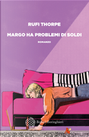 Margo ha problemi di soldi by Rufi Thorpe