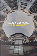 Il frammento by Marco Marzocca