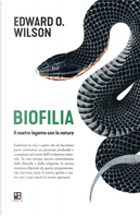 Biofilia. Il nostro legame con la natura by Edward O. Wilson