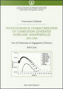 Physicochemical characterization of combustion generated inorganic nanoparticles. Tesi di dottorato in ingegneria chimica by Francesco Carbone