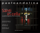 Anche i santi vivono in cella. Tasselli fotografici di vita carceraria by Paolo Andolina