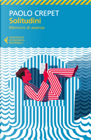 Solitudini. Memorie di assenze by Paolo Crepet
