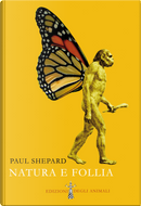 Natura e follia by Paul Shepard