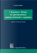 I regulatory takings tra giurisprudenza, opinioni dottrinali e regulation by Giorgio Bobbio