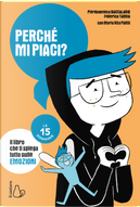 Perché mi piaci? Le 15 domande by Federico Taddia, Maria Rita Parsi, Pierdomenico Baccalario