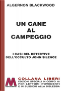 Un cane al campeggio. I casi del detective dell'occulto John Silence by Algernon Blackwood
