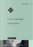 Scritti di etica by Gertrude Elisabeth Margaret Anscombe