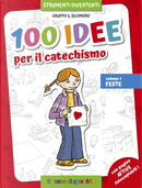 100 idee per il catechismo. Vol. 1: Feste by Silvia Vecchini