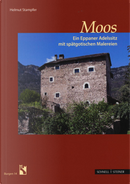 Moos. Ein Eppaner Adelssitz mit spatgotischen Malereien by Helmut Stampfer