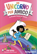 La grande caccia al tesoro. Un unicorno per amico by Pip Bird