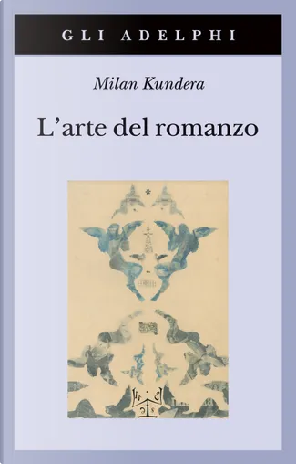 Kundera Milan, L'insostenibile leggerezza dell'essere, Adelphi, 1986 da  Kundera Milan: Buono (Good) (1986)