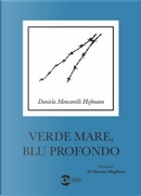 Verde mare, blu profondo by Daniela Mencarelli Hofmann