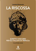 La riscossa. Scritti e discorsi per gli italiani in trincea by Gabriele D'Annunzio