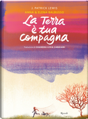 La terra è tua compagna by Anna Balbusso, Elena Balbusso, Patrick J. Lewis