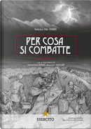 Per cosa si combatte by Federica Dal Forno
