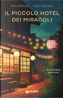 Il piccolo hotel dei miracoli by Akio Shibata, Koto Takimori