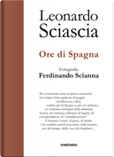 Ore di Spagna by Ferdinando Scianna, Leonardo Sciascia