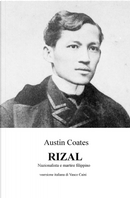 Rizal. Nazionalista e martire filippino by Austin Coates