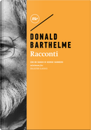 Racconti by Donald Barthelme