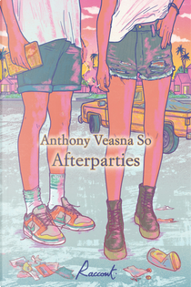 Afterparties. Ediz. italiana by Anthony Veasna So