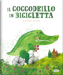 Il coccodrillo in bicicletta by Giulia Pesavento