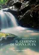 Il giardino di nonna Pupa by Manuela Moretti