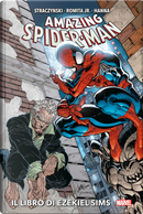Il libro di Ezekiel Sims. Amazing Spider-man by J. Michael Straczynski, John Romita Jr., Scott Hanna