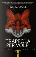 Trappola per volpi by Fabrizio Silei