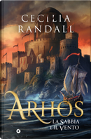 La sabbia e il vento. Arhos. Vol. 2 by Cecilia Randall