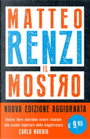 Il mostro. Inchieste, scandali e dossier. Come provano a distruggerti l'immagine by Matteo Renzi