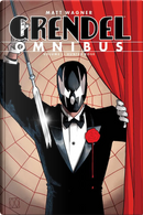 Grendel omnibus. Vol. 1: Hunter Rose by Ashley Wood, Matt Wagner, Tim Sale
