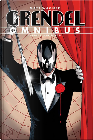 Grendel omnibus. Vol. 1: Hunter Rose by Ashley Wood, Matt Wagner, Tim Sale