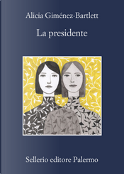 La presidente by Alicia Giménez-Bartlett