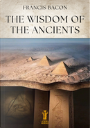 The Wisdom of the Ancients by Francis Bacon