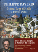 Grand tour d'Italia a piccoli passi by Philippe Daverio