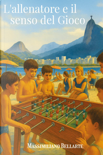 L'allenatore e il senso del gioco by Massimiliano Bellarte