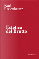 Estetica del brutto by Karl Rosenkranz