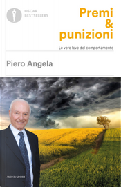 Premi & punizioni. Le vere leve del comportamento by Piero Angela