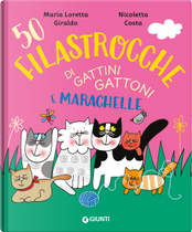 50 filastrocche di gattini gattoni e marachelle by Maria Loretta Giraldo, Nicoletta Costa