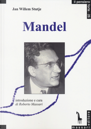 Ernest Mandel by Jan Willem Stutje